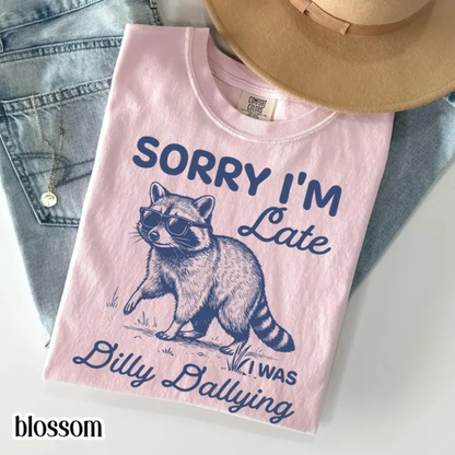 Sorry I'm Late Feral Raccoon T-Shirt