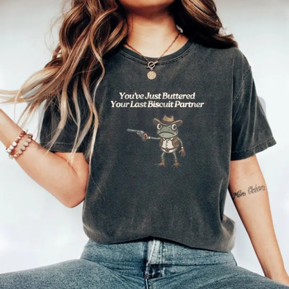 Vintage Western T-Shirt – Groovy "You've Just Buttered Your Last Biscuit" Graphic Tee