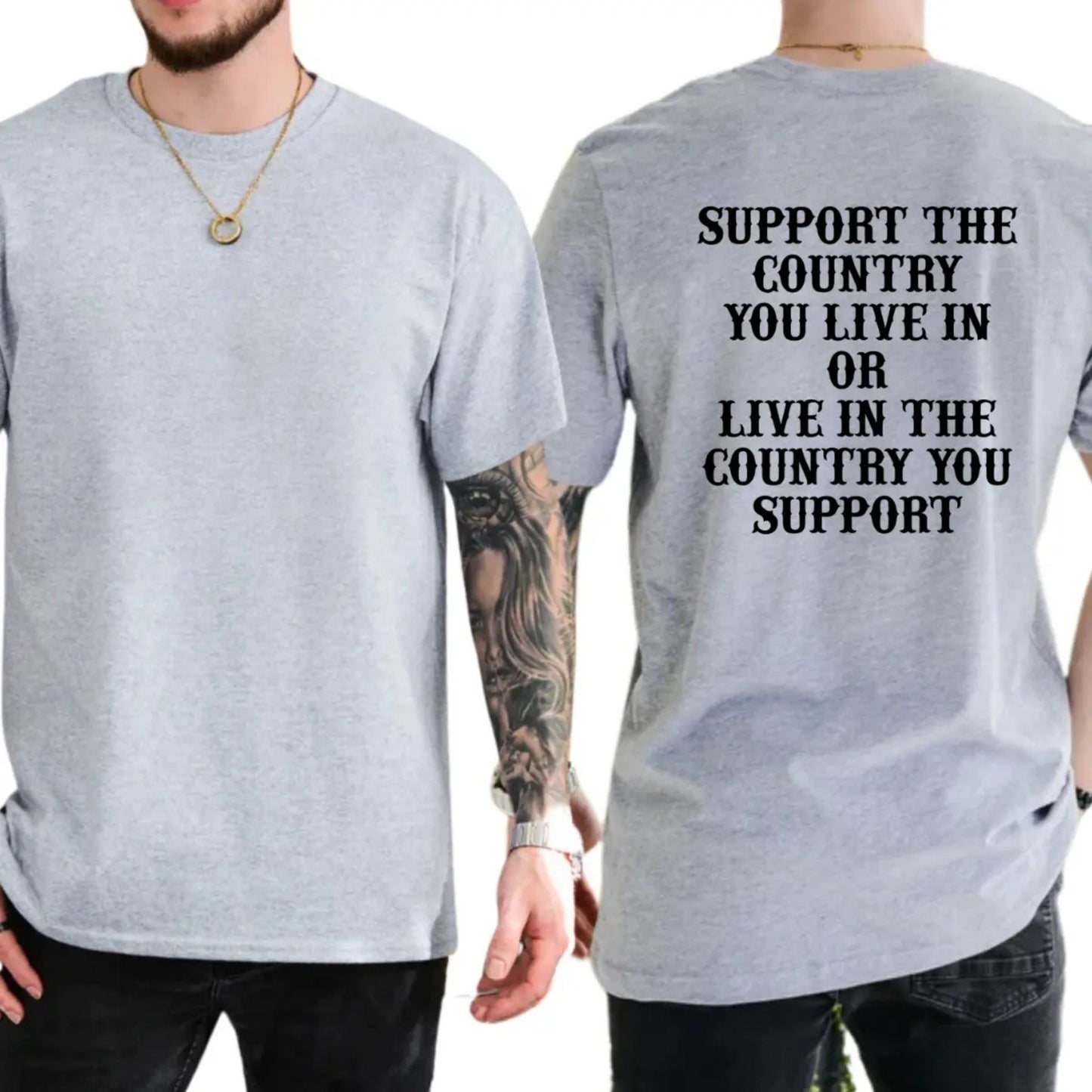 "Support The Country You Live In" Patriotic T-Shirt – Bold National Loyalty Graphic Tee, Premium 100% Cotton Pro-Country Top, Made in USA