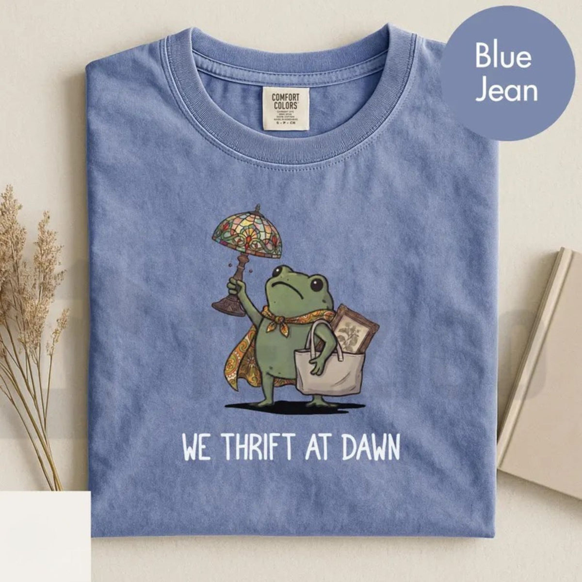 Funny Frog Meme We Thrift At Dawn Comfort Colors Shirt