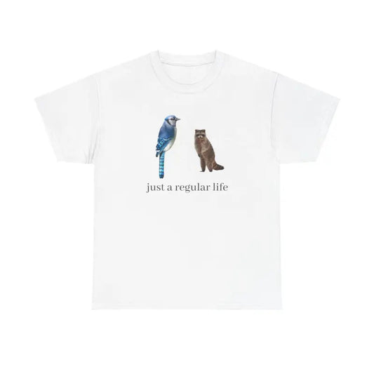 Blue Jay & Raccoon "Just a Regular Life" T-Shirt – Retro Cartoon Style Graphic Tee, Unisex Cotton Shirt - Teezioo