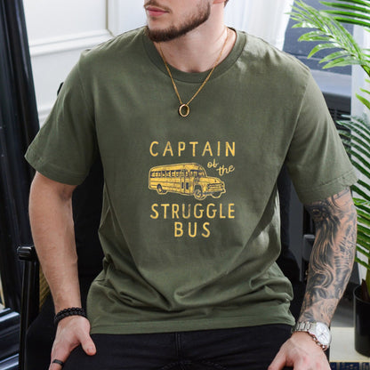 "Captain of the Struggle Bus" Funny T-Shirt – Sarcastic Humor Graphic Tee, Unisex Cotton Shirt - Teezioo