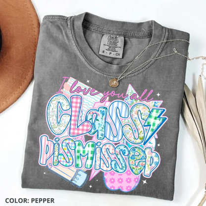 "Class Dismissed" Summer Break T-Shirt - Teezioo
