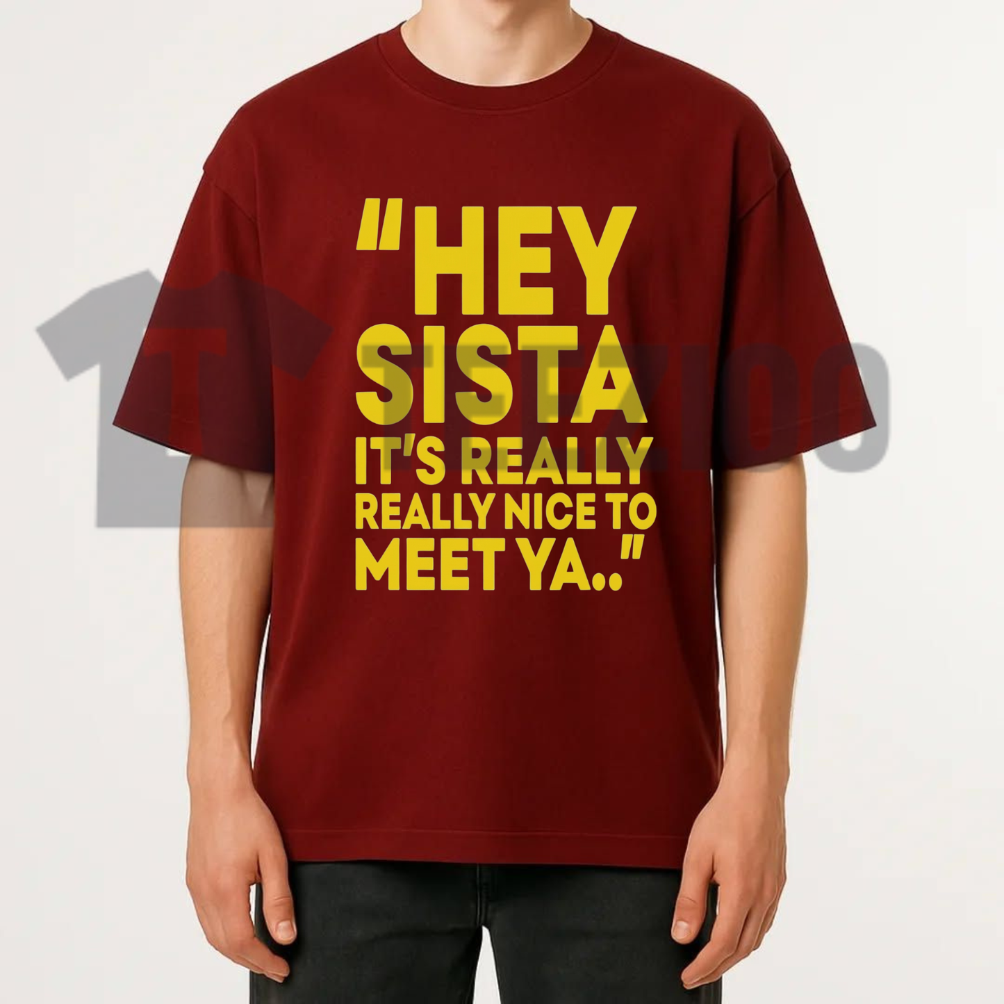 Front view of Hey Sista It's Really Really Nice To Meet Ya T-Shirt styled in a Y2K casual streetwear outfit - teezioo