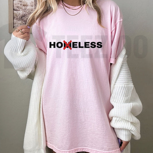 Funny Hoeless Sarcastic Single Lifestyle Novelty Quote Graphic T-Shirt - Teezioo