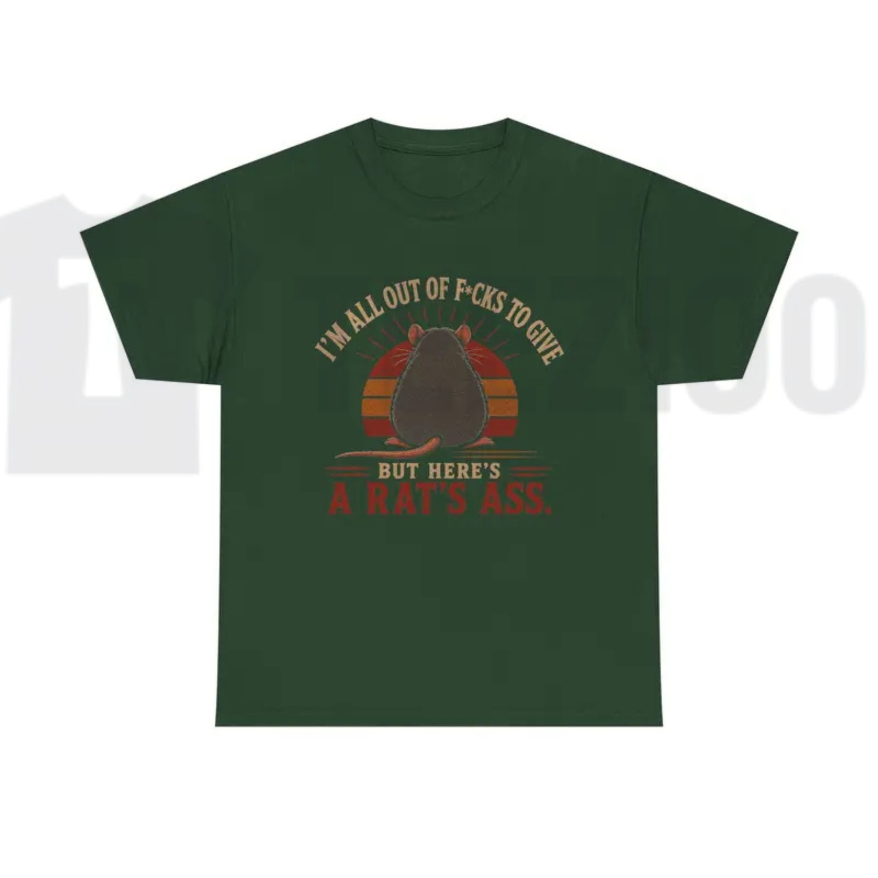 I'm All Out of F*cks to Give But Here's a Rat's Ass T-Shirt - Teezioo