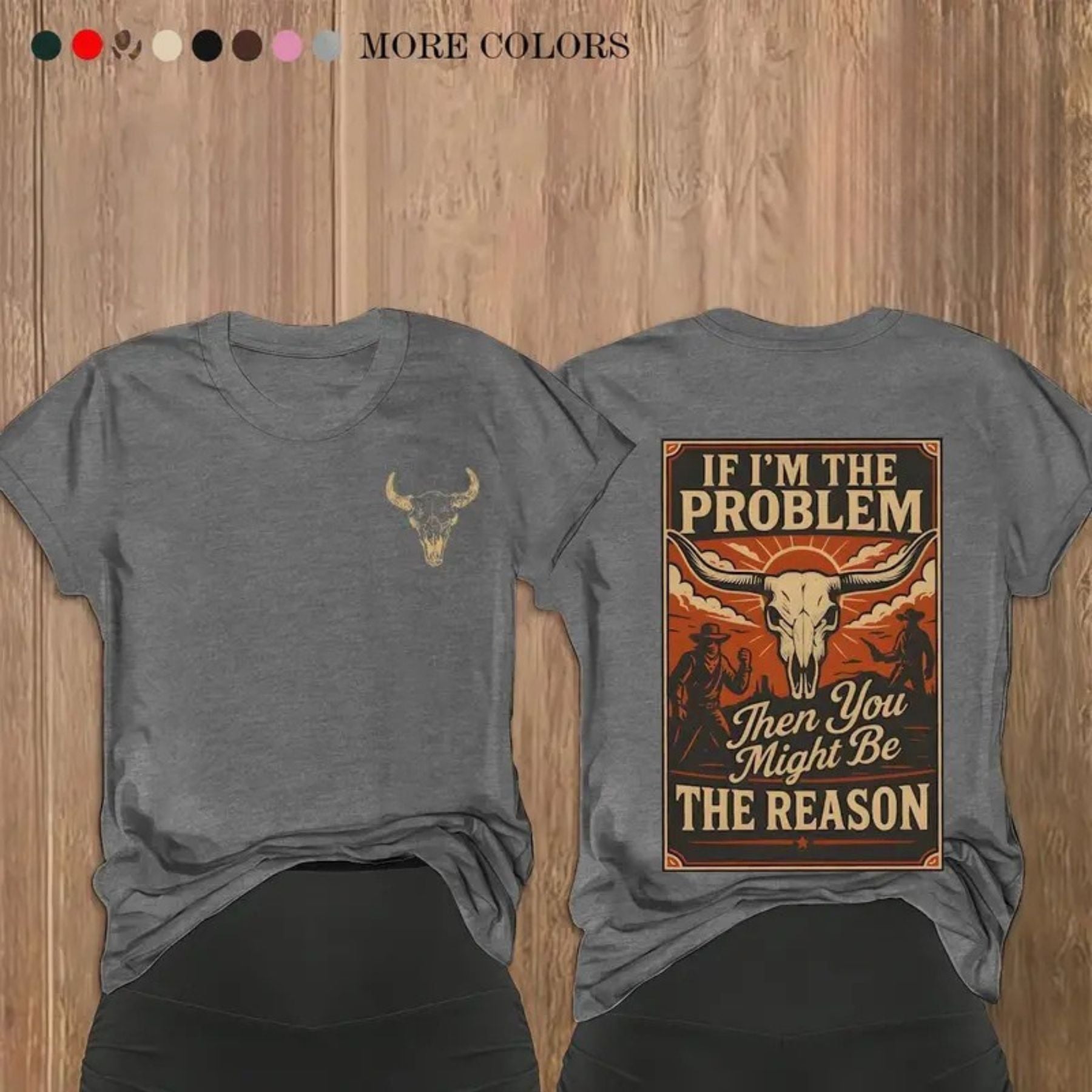 If I’m The Problem T-Shirt – Witty Sarcastic Quote Graphic Tee, Funny Unisex Cotton Shirt - Teezioo