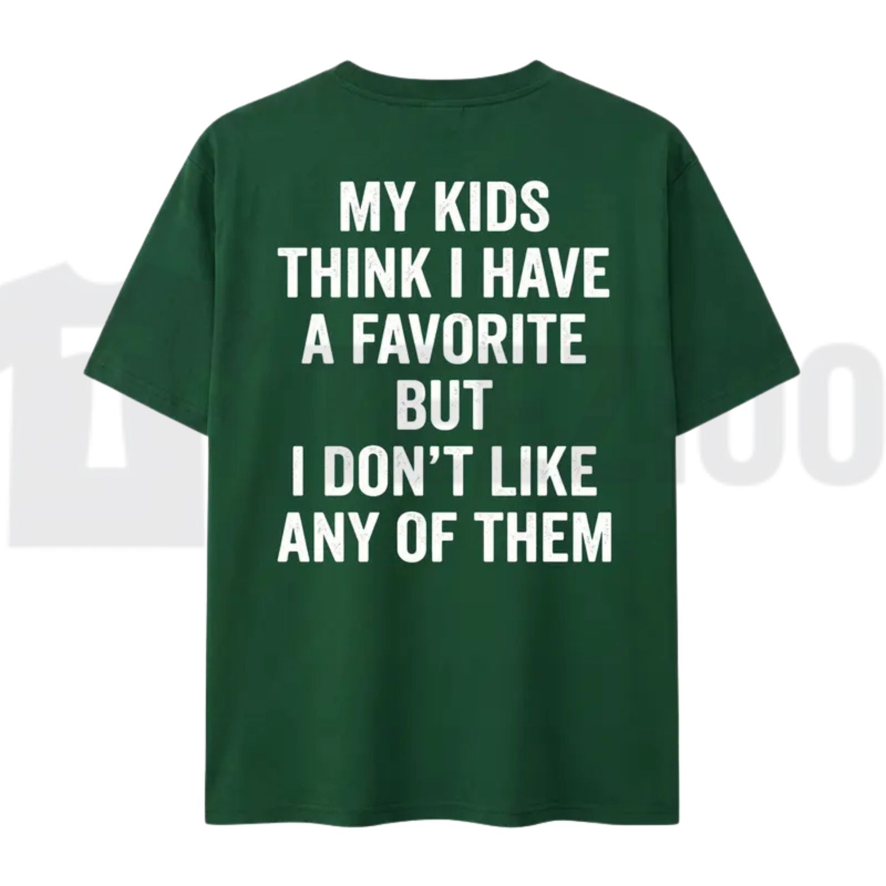 My Kids Think I Have A Favorite T-Shirt – Sarcastic Parenting Humor Tee - Teezioo