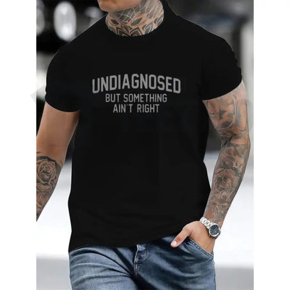 Undiagnosed But Something Ain't Right Funny Mental Health Humor Graphic T-Shirt - Teezioo