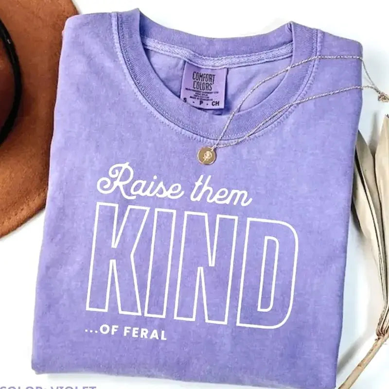 "Raise Them Feral" Comfort Colors® Tee
