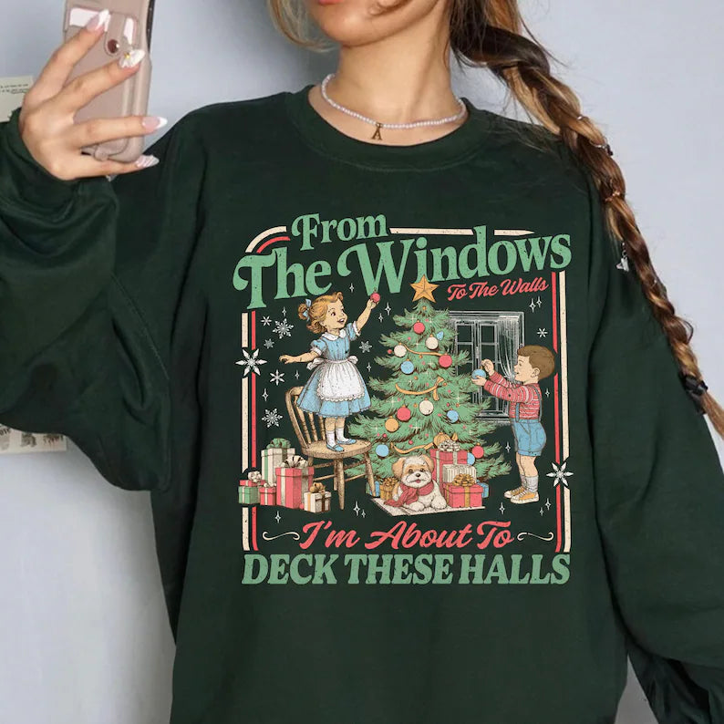 "From The Windows To The Walls" Christmas Sweatshirt - Funny Holiday Party Crewneck